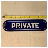 Private sign, 10" long, enameled steel