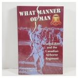 BOOK What Manner of Man Canadian Airborne Reg't