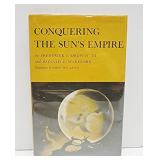 Conquering the Sun's Empire 1st Edition Book