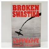 Broken Swastika: The Defeat of the Luftwaffe