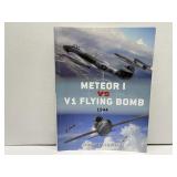 Meteor I vs V1 Flying Bomb: 1944 by Donald Nijboer