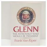 1st ed Glenn: The Astronaut Who Would Be President