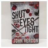 First Edition Shut Your Eyes Tight by John Verdon