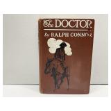 1906 The Doctor by Ralph Connor