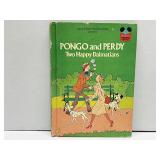 1980 Hardcover Children's BOOK Pongo & Perdy