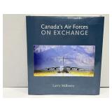 Canada's Air Forces on Exchange by  Larry Milberry