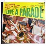 Columbia Military Band / I love A Parade