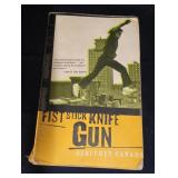 Fist Stick Knife Gun by Geoffrey Canada
