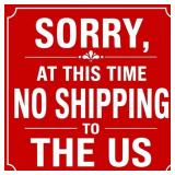 No Shipping To The USA At This Time