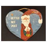 Slate ï¿½Better Not Poutï¿½  6.75ï¿½ X 7.75ï¿½ Sign