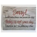 (D) 12" x 16.75" Tin Metal Sign Sorry I Can