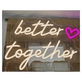 (D) Better Together Hanging Neon Sign 16"x 12"