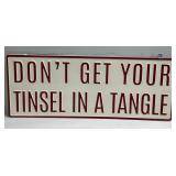 (B) Metal Sign Donï¿½t Get Your Tinsel in a Tangle