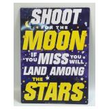 (E) Metal Sign Shoot For The Moon 11.5ï¿½ Z 8.5ï¿½