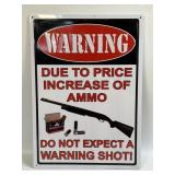 (E) Metal Sign Warning Ammo 12ï¿½ X 16.75ï¿½