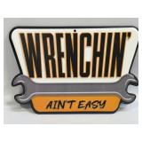 (E) Metal Sign Wrenchinï¿½ Ainï¿½t Easy 8ï¿½ X 6ï¿½