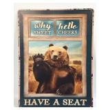 (E) Metal Sign Why Hello Sweet Cheeks 11.75ï¿½ X
