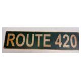 (E) Vinyl Sign Route 420 4ï¿½ X 15.75ï¿½