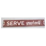 (E) Metal Sign Serve Yourself 20ï¿½ X 3.33ï¿½
