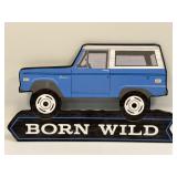(E) Masonite Sign Bronco Born Wild 13ï¿½ X 8ï¿½
