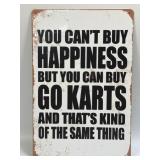 (E) Metal Sign You Canï¿½t Buy Happiness 8ï¿½ X 12ï¿½
