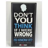 (E) Metal Sign Donï¿½t You Think 7ï¿½ X 13ï¿½