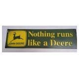 (E) Metal Sign Nothing Runs Like A Deere 16ï¿½ X 5ï¿½