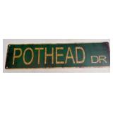 (E) Vinyl Sign Pothead Dr 4ï¿½ X 15.75ï¿½