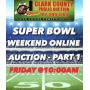 SUPER BOWL WEEKEND AUCTION - FRIDAY @10am - Part 1