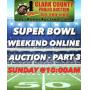 SUPER BOWL WEEKEND AUCTION - SUNDAY @10am - PART 3