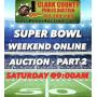 SUPER BOWL WEEKEND AUCTION - SATUR.@9am - Part 2