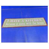 "I Have A Kitchen" Novelty Metal Wall Sign