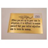 Novelty Plaque "Up to Your a** in Alligators"