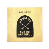 Beware and Be Grateful Maps & Atlases
