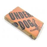 Burnett, Underdog 1st Ed 1957 Knopf w Jacket