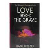 Love Beyond the Grave Hardcover Hans Holzer