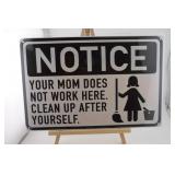 NOTICE YOUR MOM DOES NOT WORK HERE SIGN