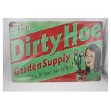 DIRTY HOE GARDEN SUPPLY YOU