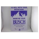SHOW ME YOUR BUSCH SIGN - SMALL IMPERFECTION FROM