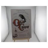 OLD CROW KENTUCKY STRAIGHT BOURBON VINTAGE STYLE