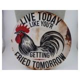 ROOSTER / HEN HUMOR - LIVE TODAY LIKE BEING FRIED