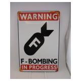 WARNING F BOMB IN PROGRESS SIGN