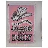 IN A WORLD FULL OF JOLENES BE A DOLLY