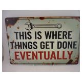 FUNNY MECHANIC METAL SIGN 12X8 THINGS GET DONE
