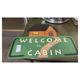 Welcome to the Cabin Metal Sign