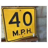 Vintage 40 M. P. H. Metal sign -18 x 18 inches