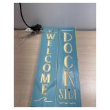 2 new wood Welcome. And dock side signs