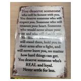 You Deserve Tin sign