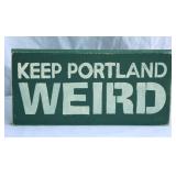 Keep Portland Weird Wall Sign