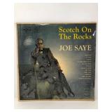 Joe Saye Scotch On The Rocks Vinyl Record